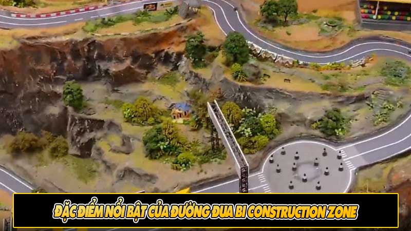 Đặc điểm nổi bật của đường đua bi Construction Zone